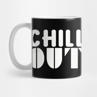 chill out Mug